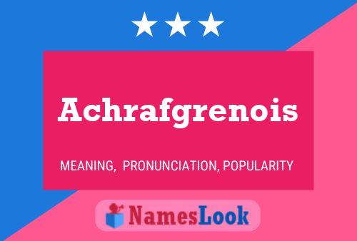 Achrafgrenois Name Poster