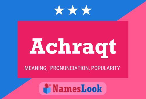 Achraqt Name Poster