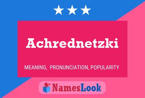 Achrednetzki Name Poster