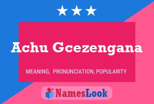 Achu Gcezengana Name Poster