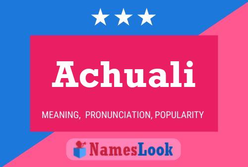 Achuali Name Poster