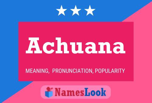 Achuana Name Poster