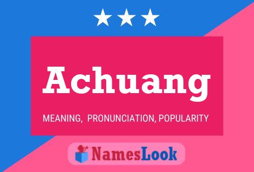 Achuang Name Poster