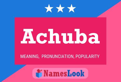 Achuba Name Poster