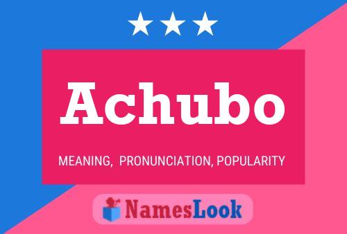 Achubo Name Poster