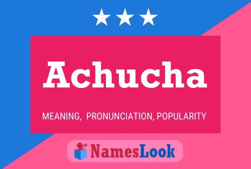 Achucha Name Poster