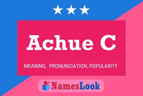 Achue C Name Poster