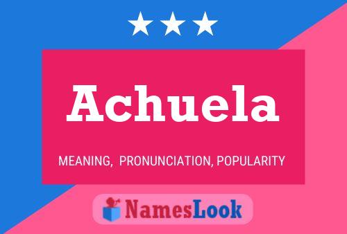 Achuela Name Poster