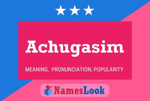 Achugasim Name Poster