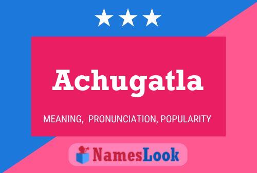 Achugatla Name Poster