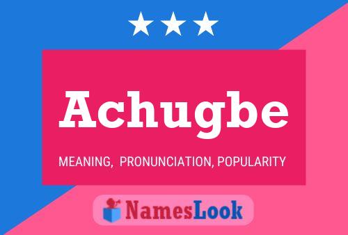 Achugbe Name Poster