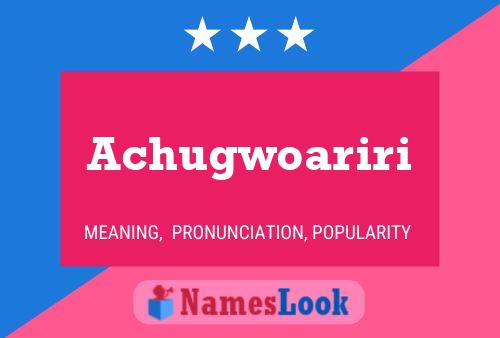 Achugwoariri Name Poster