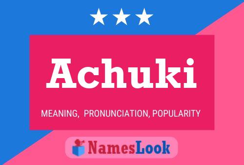 Achuki Name Poster