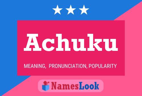 Achuku Name Poster