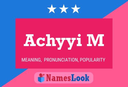 Achyyi M Name Poster