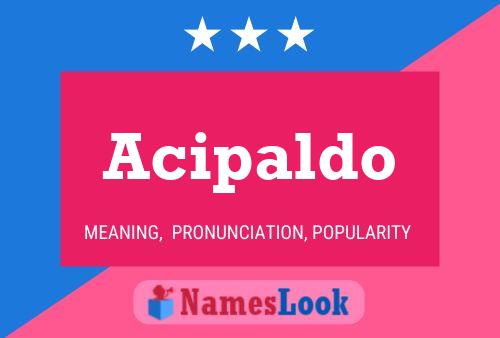 Acipaldo Name Poster