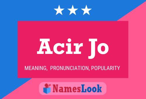 Acir Jo Name Poster