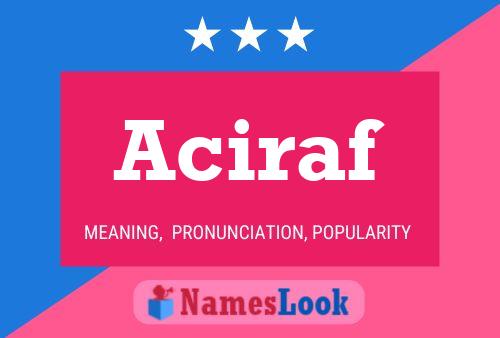 Aciraf Name Poster