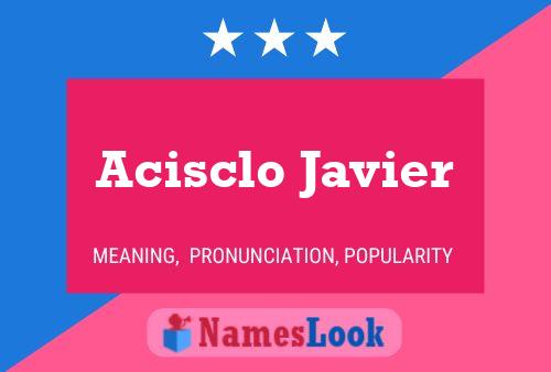 Acisclo Javier Name Poster