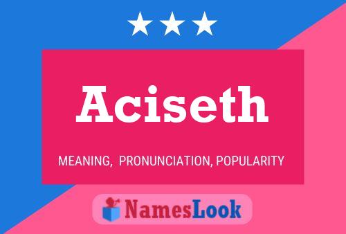 Aciseth Name Poster