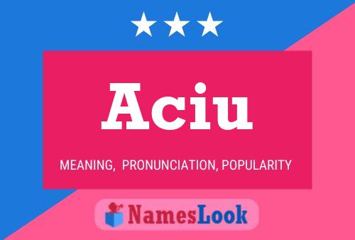 Aciu Name Poster