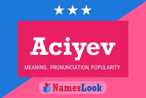 Aciyev Name Poster