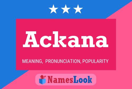 Ackana Name Poster