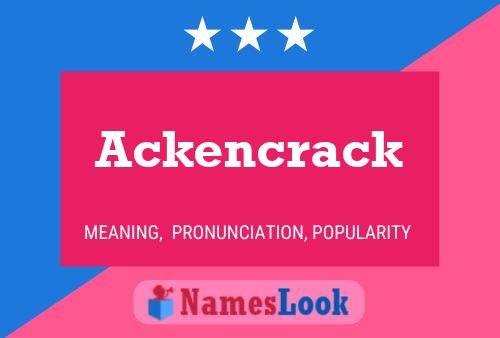 Ackencrack Name Poster