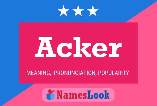 Acker Name Poster