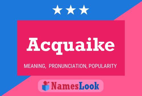 Acquaike Name Poster