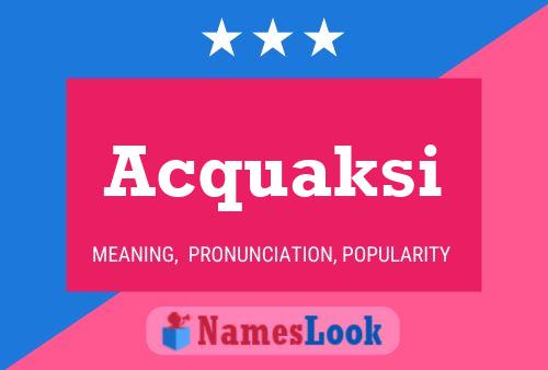 Acquaksi Name Poster