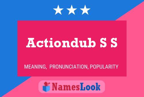 Actiondub S S Name Poster