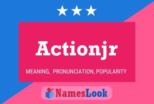 Actionjr Name Poster