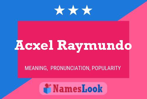 Acxel Raymundo Name Poster