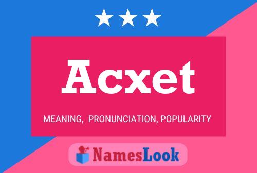 Acxet Name Poster