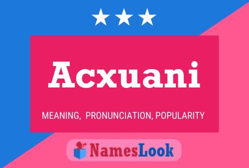 Acxuani Name Poster