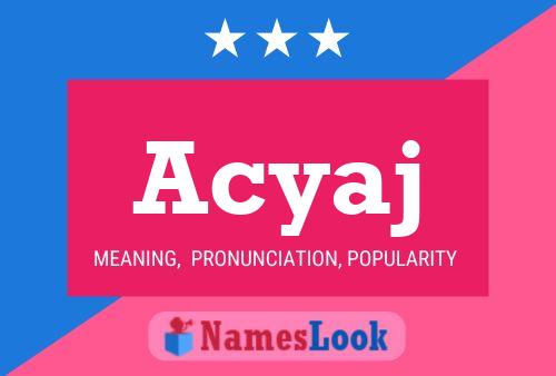 Acyaj Name Poster