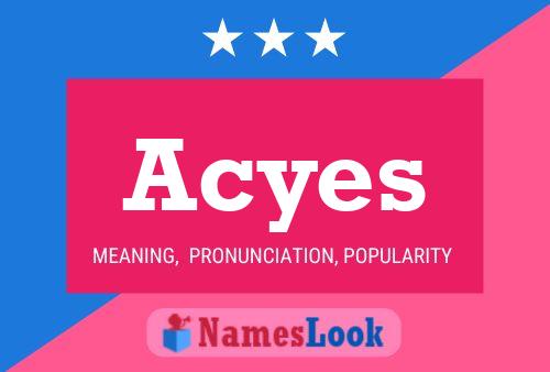 Acyes Name Poster