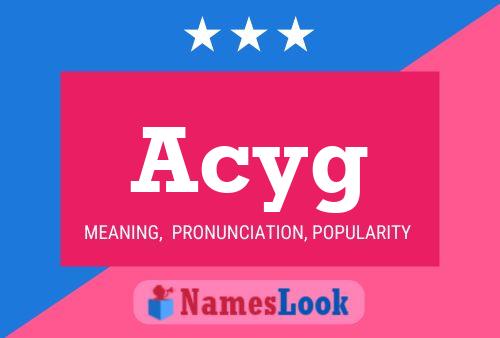 Acyg Name Poster