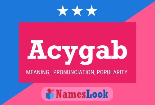 Acygab Name Poster