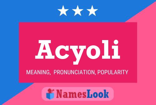 Acyoli Name Poster