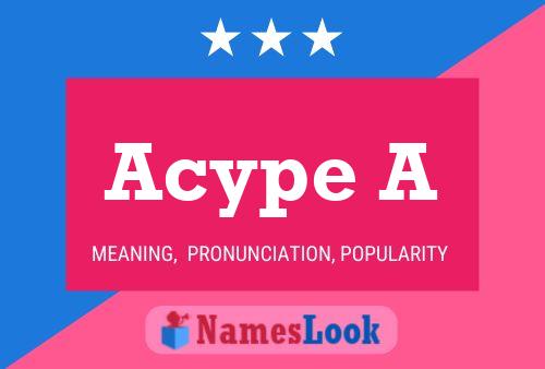 Acype A Name Poster