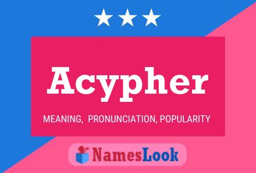 Acypher Name Poster