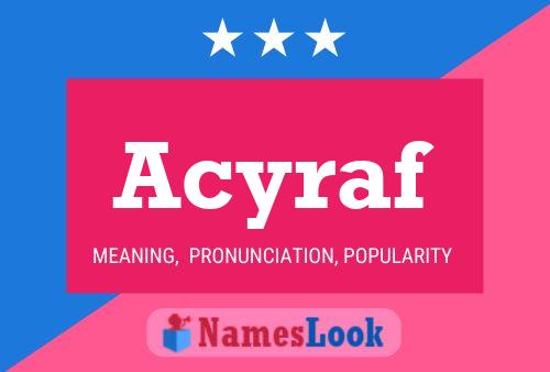 Acyraf Name Poster