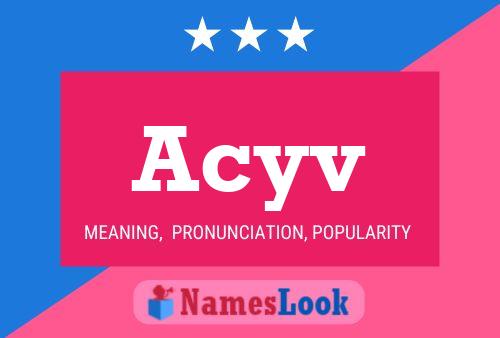 Acyv Name Poster