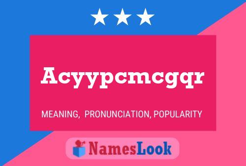 Acyypcmcgqr Name Poster