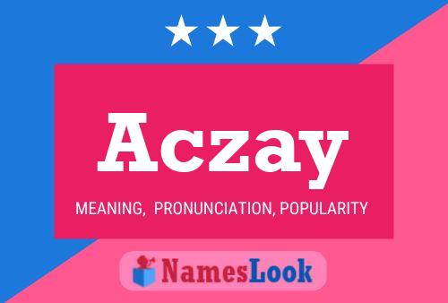 Aczay Name Poster