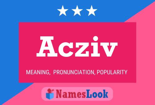 Acziv Name Poster