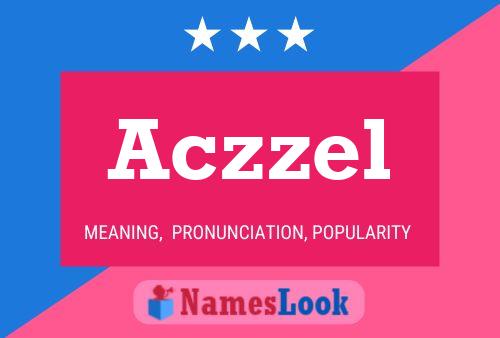 Aczzel Name Poster