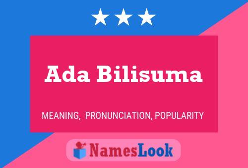 Ada Bilisuma Name Poster